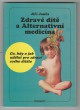 Zdravé dítě a alternativní medicína
