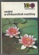 Vodní a vlhkomilné rostliny