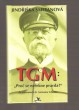 TGM: Proč se neřekne pravda?