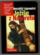 Největší tajemství Ježíše z Nazaretu