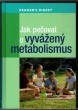 Jak pečovat o vyvážený metabolismus