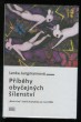 Příběhy obyčejných šílenství: Nová vlna české dramatiky po roce 1989