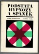 Podstata hypnózy a spánek