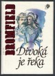 Divoká je řeka