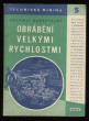 Obrábění velkými rychlostmi