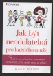 Jak být neodolatelná pro každého muže