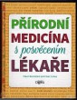 Přírodní medicína s posvěcením lékaře