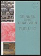 Drinnen und Draussen / Rub a líc
