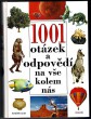 1001 otázek a odpovědí na vše kolem nás