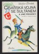Císařská vojna se sultánem a jiné pohádky + Lidové písně k pohádkám Václava Čtvrtka Císařská vojna se sultánem a jiné pohádky
