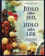 Jídlo jako jed, jídlo jako lék