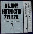 Dějiny hutnictví železa v Československu I. - III.
