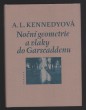Noční geometrie a vlaky do Garscaddenu