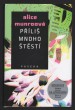 Příliš mnoho štěstí