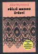 Příliš mnoho štěstí