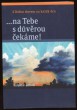 ...na Tebe s důvěrou čekáme!