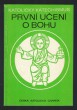 Katolický katechismus: První učení o Bohu