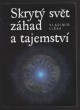 Skrytý svět záhad a tajemství