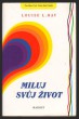 Miluj svůj život