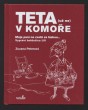 Teta (už ne) v komoře