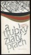 A trubky zlatý prach