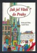 Jak jel Vítek do Prahy