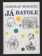Já, batole