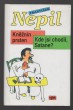 Kněžnin prsten / Kde jsi chodil, Satane?