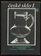 České sklo I.