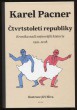 Čtvrtstoletí republiky: Kronika naší nejnovější historie