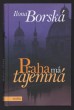 Praha má tajemná