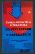 Česká nezávislá literatura po pěti letech v referátech