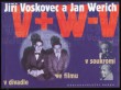 Jiří Voskovec a Jan Werich v divadle, ve filmu, v soukromí