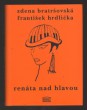 Renáta nad hlavou
