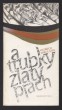 A trubky zlatý prach
