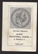 Mince Františka Josefa I. a Karla I.