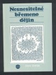 Nesnesitelné břemeno dějin