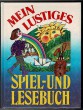 Mein lustiges Spiel- und Lesebuch