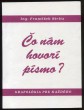 Čo nám hovorí písmo?