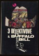 Tři detektivové a Buffalo Bill