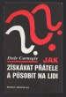 Jak získávat přátele a působit na lidi