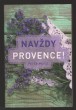 Navždy Provence!