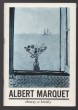 Albert Marquet /1875-1947/ obrazy a kresby ze sbírky Muzea krásných umění v Bordeaux