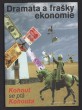 Dramata a frašky ekonomie (Kohout se ptá Kohouta)