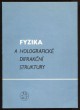 Fyzika a holografické difrakční struktury