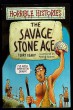 The Savage Stone Age