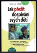 Jak přežít dospívání svých dětí