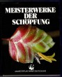 Meisterwerke der Schöpfung