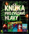 Knížka pro zvědavé hlavy