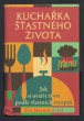 Kuchařka šťastného života